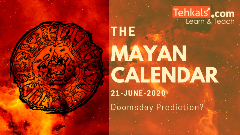The Mayan Calendar And 21 June 2020? | Tehkals.com