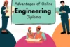 Advantages of Online Engineering Diplomas: Flexibility, Work & Career Benefits - Post Thumbnail