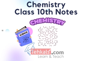 Free Chemistry Notes for 10th Class