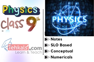 Physics Notes 9th Class (KPK)